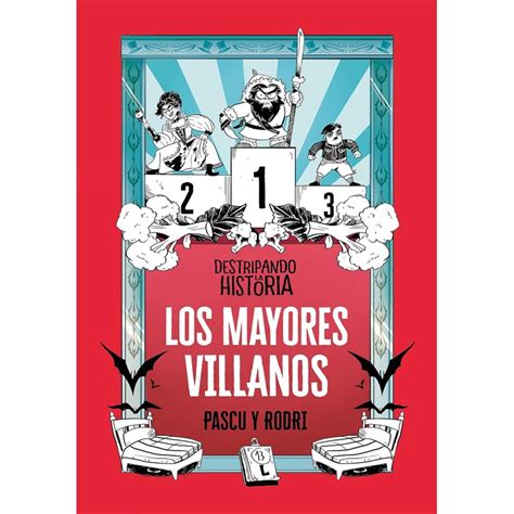 Destripando La Historia Los Mayores Villanos