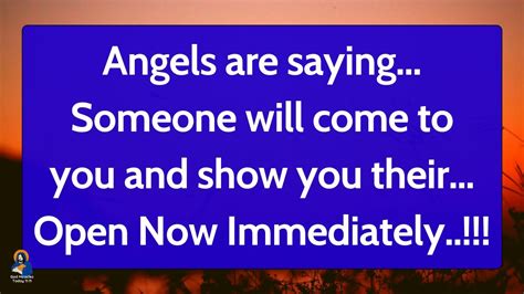 1111💌angels Are Saying Someone Will Come To You And Angels Message