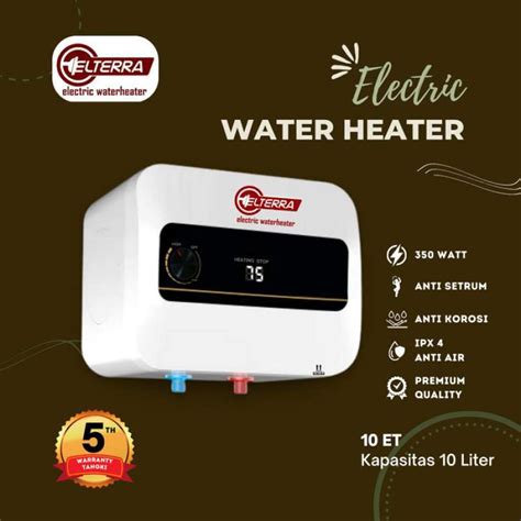 Promo Water Heater Listrik Handal Liter Elterra Pemanas Air Et L