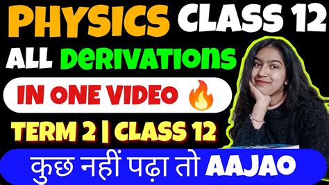 Physics Class 12 All Derivations In One Shot Term 2 Physics Class 12 Term 2 Important