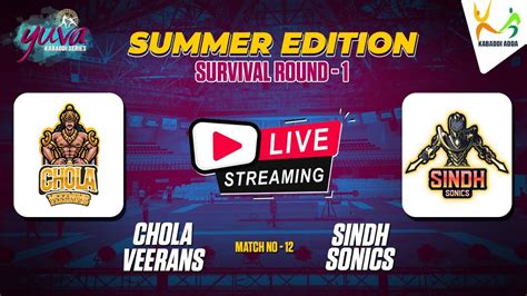 Yuva Kabaddi Series Live Match No Chola Veerans Vs Sindh Sonics L