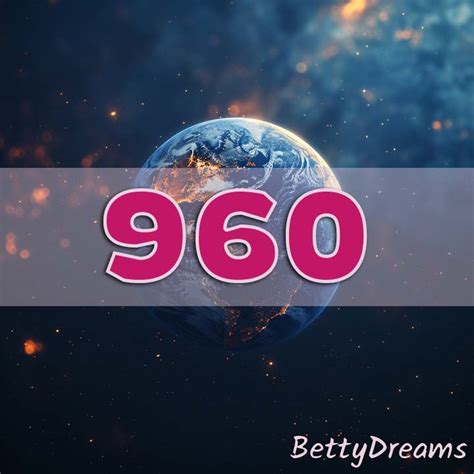 960 Angel Number: Surprising & Powerful Meanings | BettyDreams