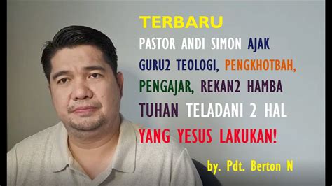 PS ANDI SIMON AJAK GURU2 TEOLOGI PENGKHOTBAH REKAN HAMBA TUHAN