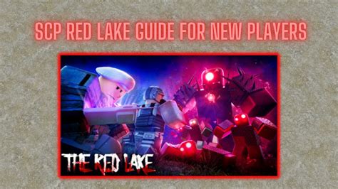 Roblox Scp Red Lake Guide For New Players Youtube