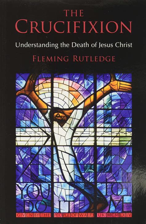 The Crucifixion Understanding The Death Of Jesus Christ