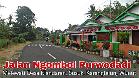 Jalan Ngombol Purwodadi Di Kabupaten Purworejo Youtube