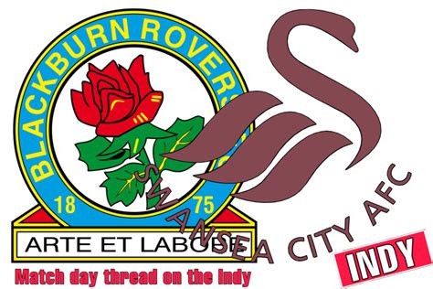 Forum Blackburn Rovers V Swansea City Match Day Thread Updated By