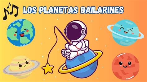 Los Planetas Bailarines Canción Educativa Para Niños Música Infantil Para Cantar Y Jugar