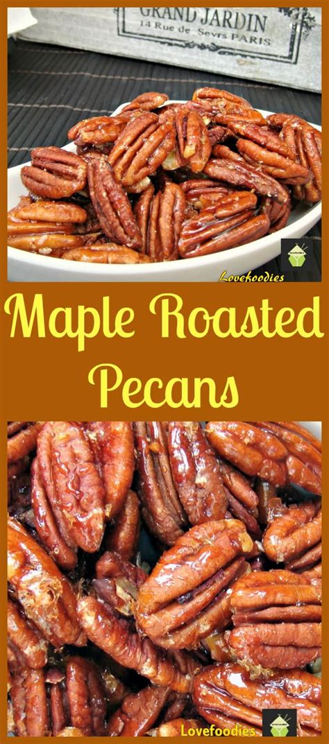 Maple Roasted Pecans Lovefoodies