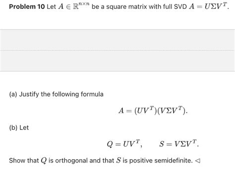 Solved Problem Let A E Rnxn Be A Square Matrix With Chegg