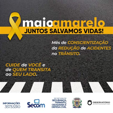 Maio Amarelo M S De Conscientiza O Da Redu O De Acidentes No