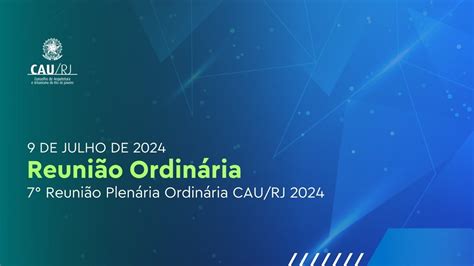 7ª Reunião Plenária Ordinária do CAU RJ de 2024 YouTube