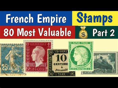 Most Expensive Stamps Of France Part Rare French Empire