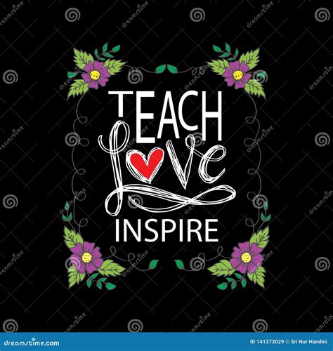 Teach love inspire. stock vector. Illustration of motivational - 141373029