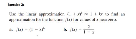 SOLVED Exercise 2 Use The Linear Approximation 1 X K 1 K X To Find