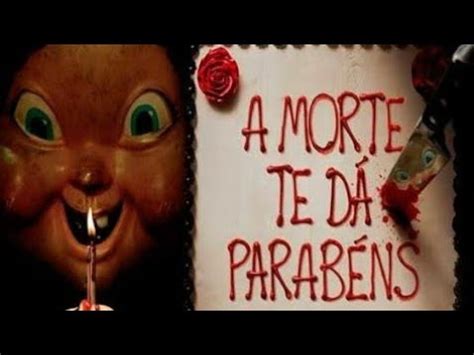 A Morte Te Dá Parabéns Trailer Oficial Dublado HD YouTube