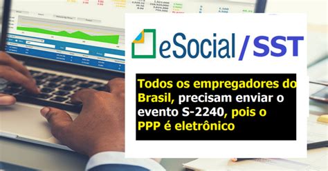 SST No Esocial Todos Os Empregadores Do Brasil Precisam Enviar O S