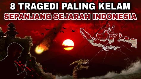 Tragedi Paling Kelam Sepanjang Sejarah Indonesia No Mengerikan