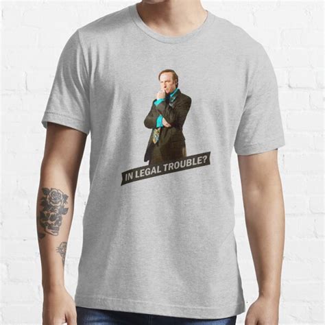 In Legal Trouble Better Call Saul T Shirt For Sale By Annashatova