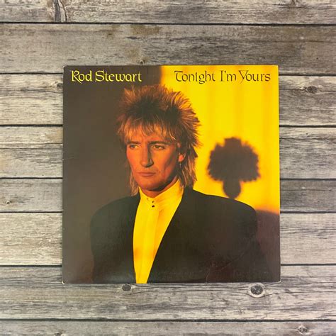 Rod Stewart Tonight Im Yours 1981 Vintage Vinyl Record Lp Etsy