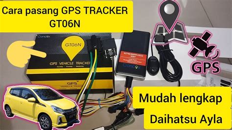 Cara Pasang Gps Tracker Mobil Lengkap Jelas Dan Mudah Daihatsu Ayla