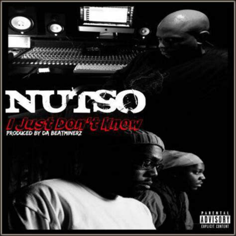 Nutso I Just Don’t Know 7th Boro Hip Hop City