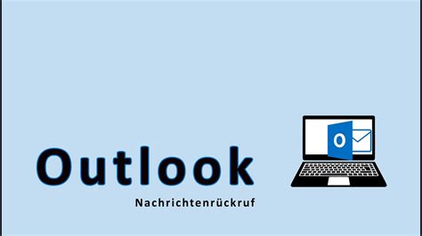 Email Zur Ckrufen Outlook Eine Einfache Anleitung Um Gesendete E