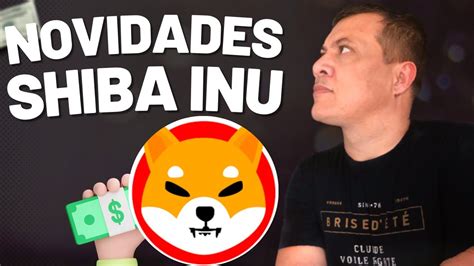 NOVIDADE QUE PODE SER MUITO BOA PARA A CRIPTOMOEDA SHIBA INU E QUE PODE