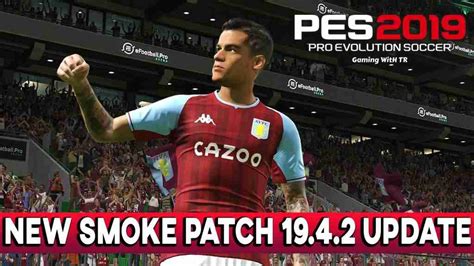 Pes New Smoke Patch Update Pes Gaming With Tr