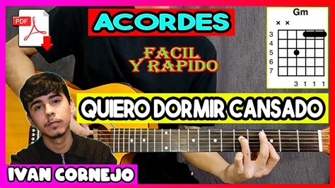 TUTORIAL Quiero Dormir Cansado Ivan Cornejo Guitarra Acordes YouTube