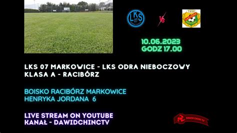 Racib Rz Markowice Lks Markowice Lks Odra Nieboczowy