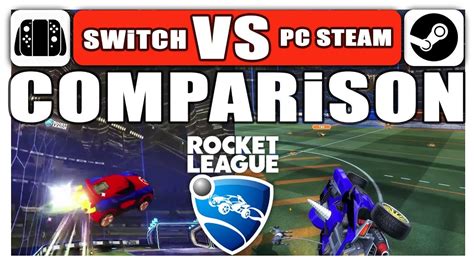 Rocket League Comparison Switch Vs Pc Steam Youtube