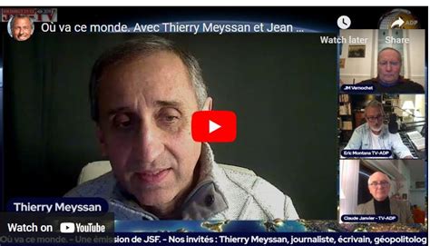 O Va Ce Monde Avec Thierry Meyssan Et Jean Michel Vernochet Thealtworld