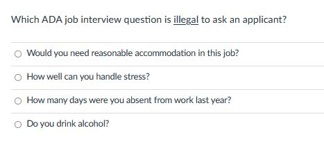 Solved Which ADA Job Interview Question Is Illegal To Ask An Chegg