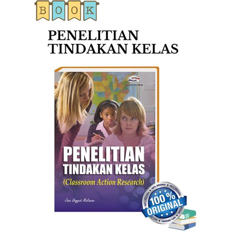 Jual Penelitian Tindakan Kelas Classroom Action Research Indonesia