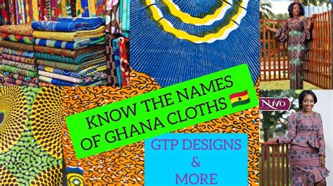 Ghana Cloth Gtp Fashion Quality Prints Their Names And More