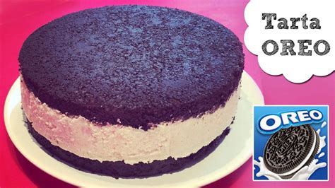 Tarta Oreo Sin Horno Receta Fácil Tartas Recetas Fáciles Recetas