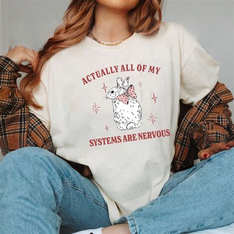 Actually All Of My Systems Are Nervous Funny Mental Health Shirt Meme