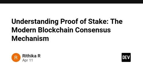 Understanding Proof of Stake: The Modern Blockchain Consensus Mechanism ...
