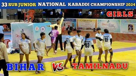 Bihar Vs Tamilnadu Sub Junior Nationa Kabaddi Match 33 Sub Junior