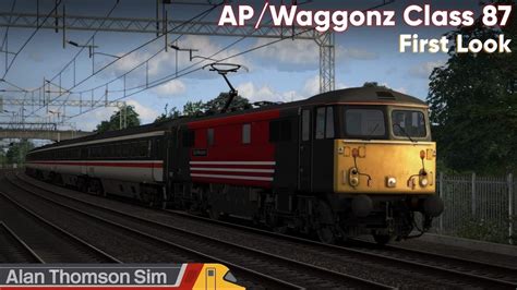 Train Simulator Classic Armstrong Powerhouse Class 87 First Look YouTube