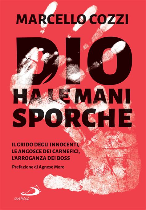 Dio Ha Le Mani Sporche Il Grido Degli Innocenti Le Angosce Dei