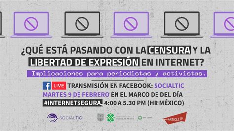 Live Censura Y Libertad De Expresión En Internet Socialtic