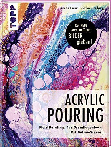 Acrylic Pouring Der Neue Acrylmal Trend Bilder Gie En Fluid