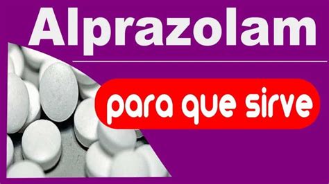 Alprazolam Para Que Sirve Psiquismo