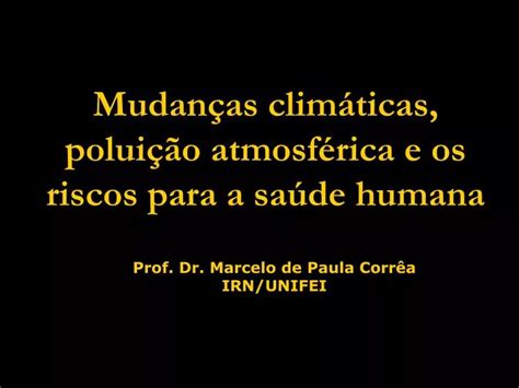 Ppt Mudan As Clim Ticas Polui O Atmosf Rica E Os Riscos Para A