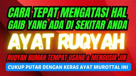 Ayat Ruqyah Tingkat Tinggi Maha Dahsyat Ruqyah Penyembuh Segala