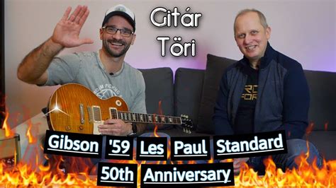 GitárTöri Gibson 59 Les Paul Standard 50th Anniversary YouTube