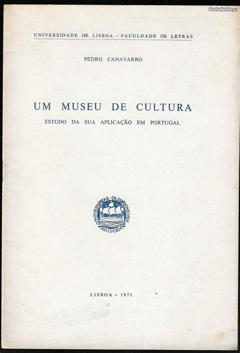 Pedro Canavarro Um Museu De Cultura Estudo Da Sua Aplicação Em