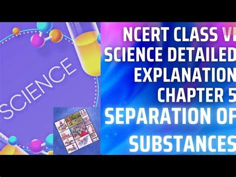 Class 6th NCERT Science Chapter 5 Separation Of Substances YouTube